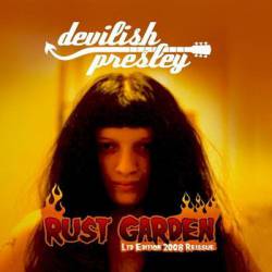 Devilish Presley : Rust Garden